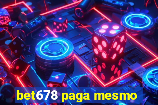 bet678 paga mesmo